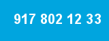 917 802 12 33